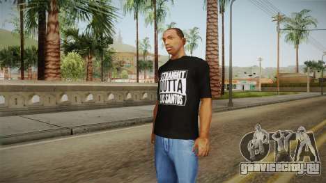 Straight Outta LS T-Shirt для GTA San Andreas