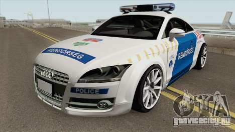 Audi TT Magyar Rendorseg для GTA San Andreas