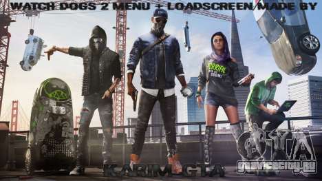 Watch Dogs 2 Menu and Loadscreen для GTA San Andreas